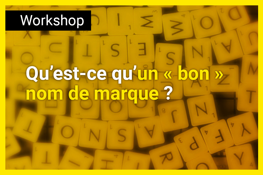 Atelier Naming avec l’UPE06 : trouver un « bon » nom de marque